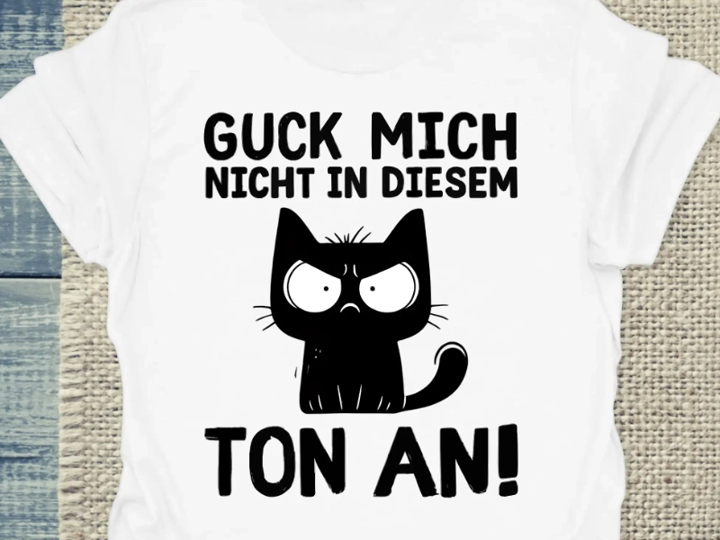 tshirt Guck mich nicht in diesem Ton an Kleidung mit Katzen